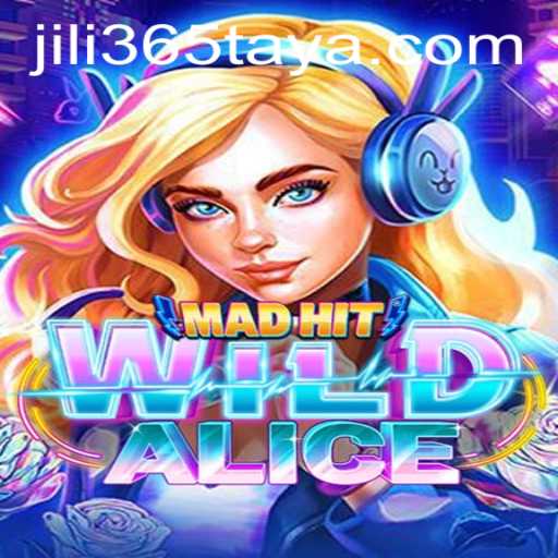 Discover the Enchanting World of MadHitWildAlice: A Unique Experience with JiLi365